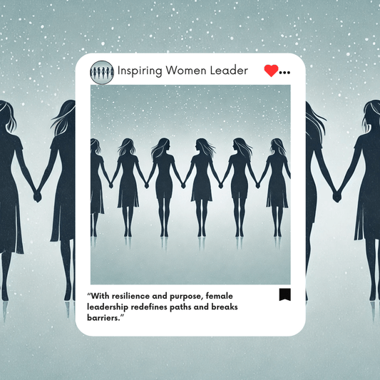 Inspiring Woman Leader - WOMEN’S LEADERSHIP: THE POWER TO TRANSFORM THE FUTURE..