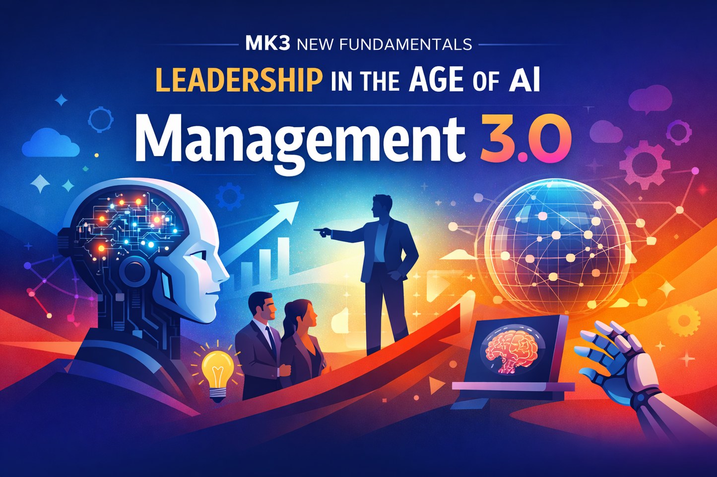 MK3 New Fundamentals - Leadership in the Age of AI